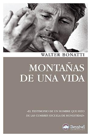 Montañas de una vida | 9788498292336 | Bonatti, Walter