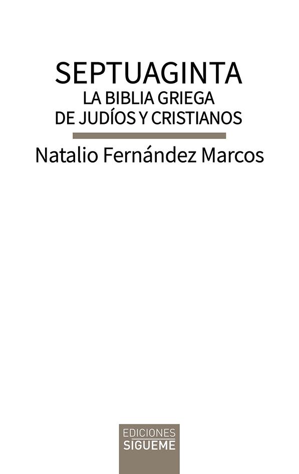 Septuaginta. La Biblia griega de judíos y cristianos | 9788430121472 | Fernández Marcos, Natalio