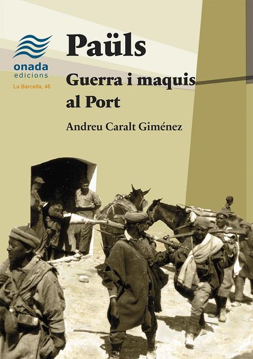 Paüls. Guerra i maquis al Port | 9788410259072 | Caralt Giménez, Andreu