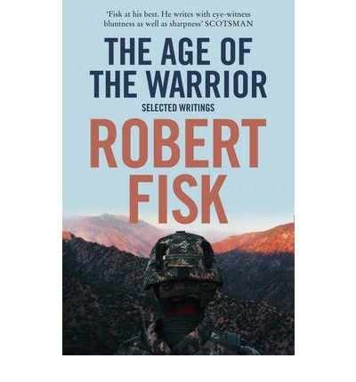 Age of the Warrior, the | 9780007270873 | Fisk, Robert