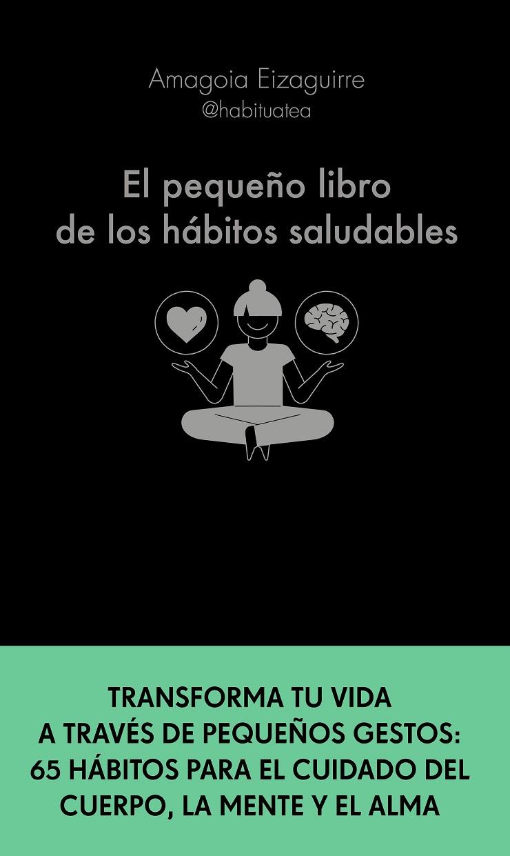 Pequeño libro de los hábitos saludables, el | 9788413441276 | Eizaguirre, Amagoia