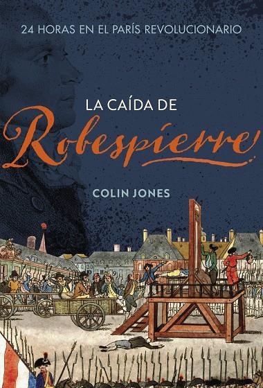 Caída de Robespierre, la | 9788491995265 | Jones, Colin