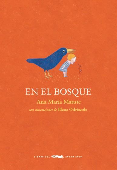 En el bosque | 9788494773433 | Matute, Ana María