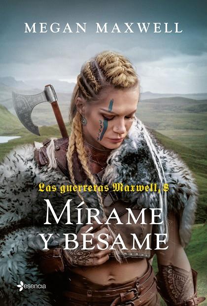 Mírame y bésame (Las guerreras Maxwell, 8) | 9788408269144 | Maxwell, Megan