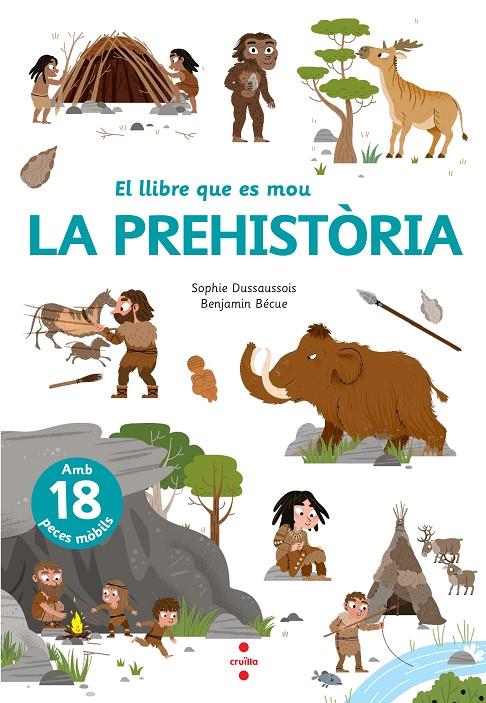 Prehistòria, la (El llibre que es mou) | 9788466148818 | Dussaussois, Sophie