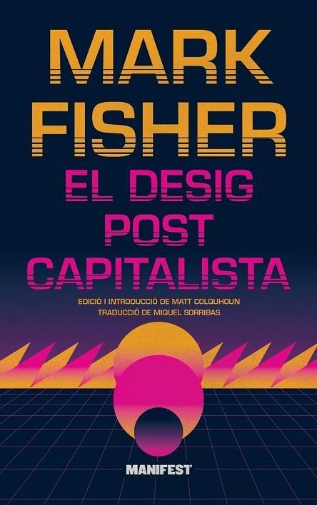 Desig postcapitalista, el | 9788419719980 | Fisher, Mark