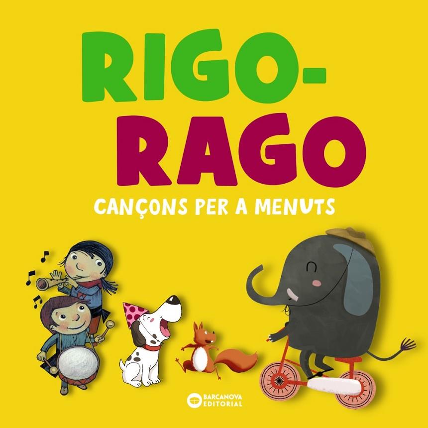 Rigo-rago. Cançons per a menuts | 9788448959821 | Editorial Barcanova