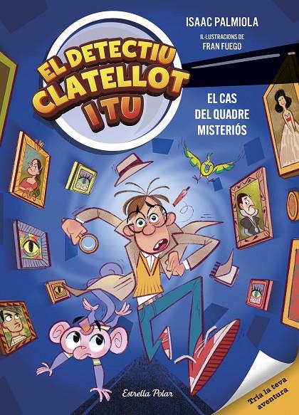 Cas del quadre misteriós, el (Detectiu Clatellot i tu 1) | 9791387519131 | Palmiola, Isaac/Fuego, Fran