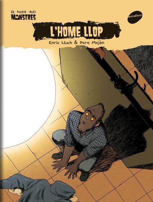 Home llop, l' (El bagul dels monstres 10) | 9788496726734 | Lluch Girbés, Enric