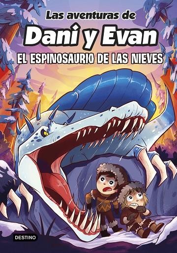 Espinosaurio de las nieves, el (Las aventuras de Dani y Evan 9) | 9788408282518 | Las aventuras de Dani y Evan