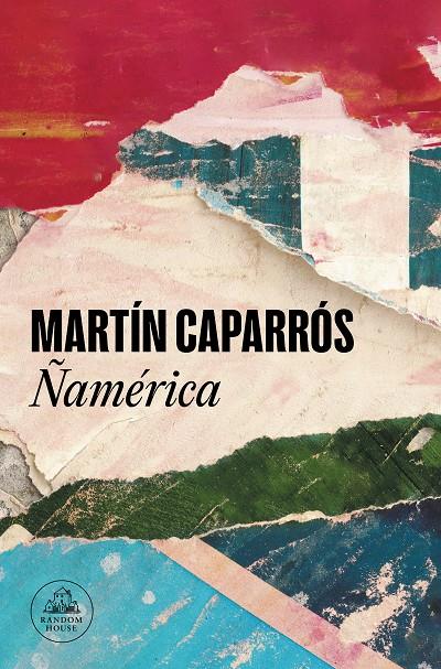 Ñamérica | 9788439738015 | Caparrós, Martín