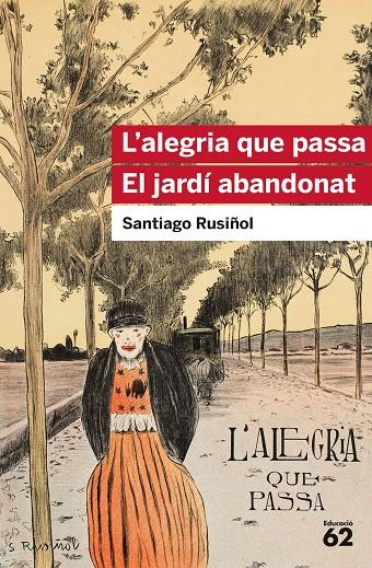 Alegria que passa, l'. El jardí abandonat | 9788415954903 | Rusiñol, Santiago