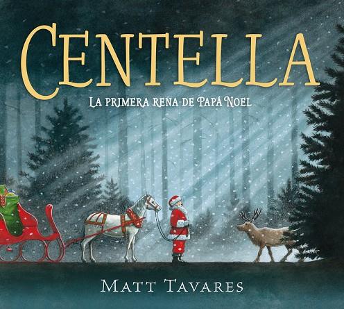 Centella La primera rena de Papá Noel | 9788419521859 | Tavares, Matt