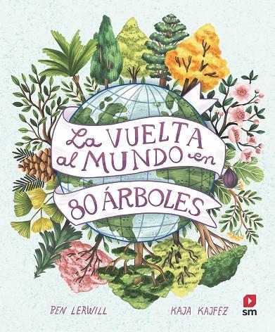 Vuelta al mundo en 80 árboles, la | 9788411206457 | Lerwill, Ben