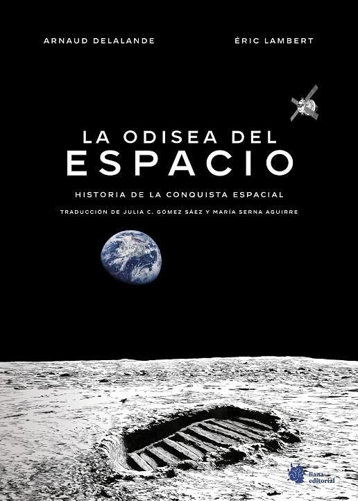 Odisea del espacio, la. Historia de la conquista espacial | 9788410158160 | Delalande, Arnaud/Lambert, Éric/Serna Aguirre, María