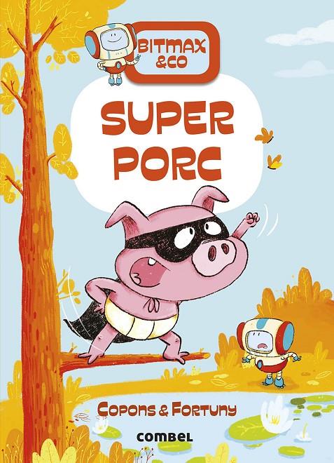 Superporc (Bitmax & Co. 2) | 9788491016380 | Copons Ramon, Jaume