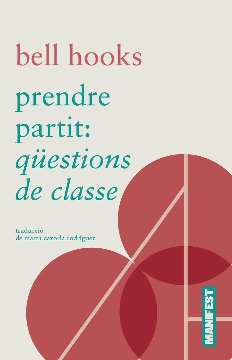 Prendre partit: qüestions de classe | 9788410344136 | hooks, bell