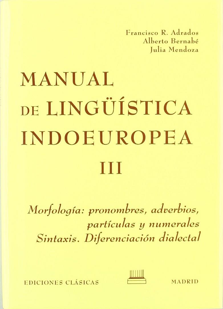 MANUAL DE LINGUISTICA INDOEUROPEA VOL.III | 9788478823512 | ADRADOS, F., BERNABE, A., MENDOZA, J..