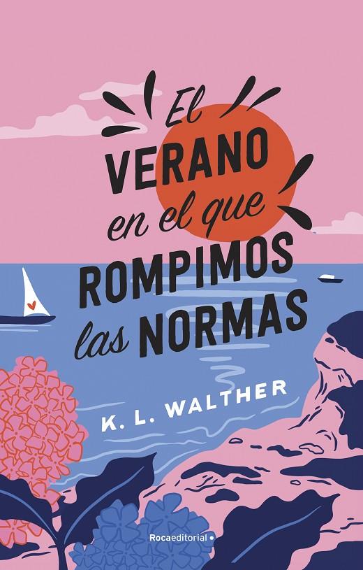 Verano en el que rompimos las normas, el | 9788419449344 | Walther, K. L.