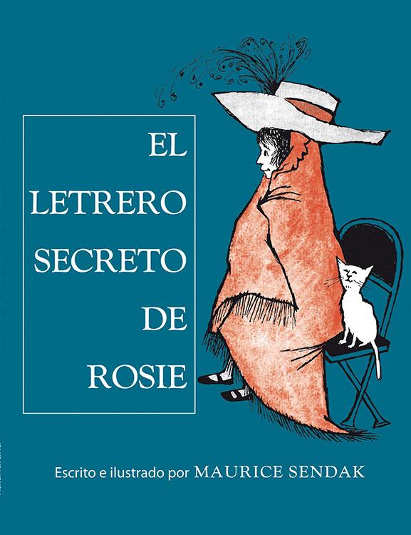 Letrero secreto de Rosie, el | 9788484649700 | Maurice Sendak