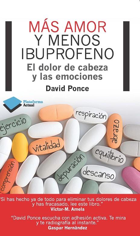 Más amor y menos ibuprofeno | 9788415750048 | Ponce Gutiérrez, David