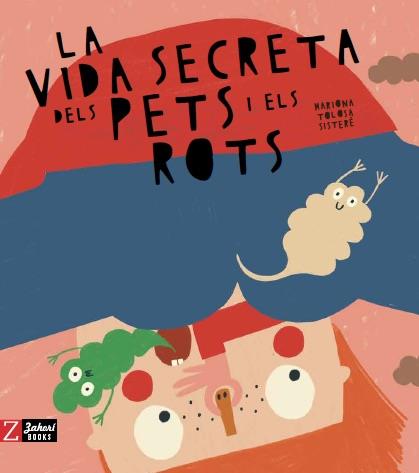 Vida secreta dels pets i els rots, la | 9788417374822 | Tolosa Sisteré, Mariona