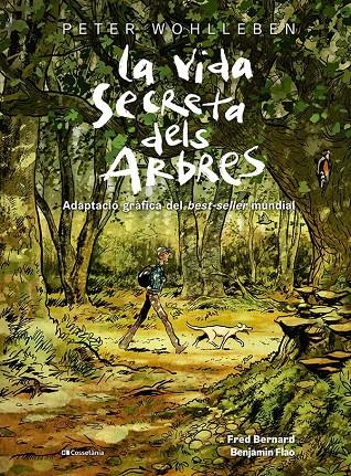 Vida secreta dels arbres, la | 9788413563855 | Bernard, Fred/Wohlleben, Peter