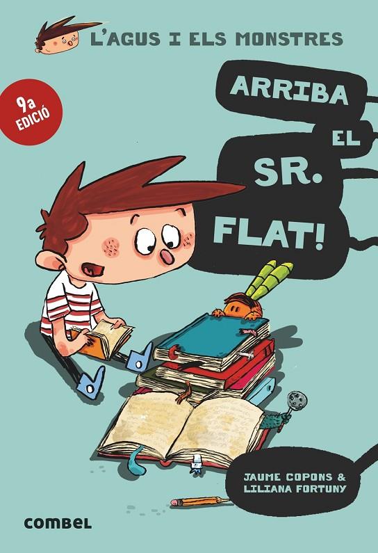 Arriba el Sr. Flat! (L'Agus i els monstres 1) | 9788498259100 | Copons Ramon, Jaume