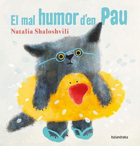 Mal humor d'en Pau, el | 9788418558986 | Shaloshvili, Natalia