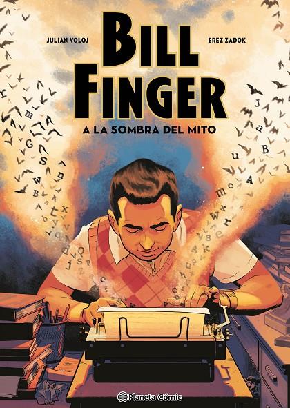 Bill Finger: A la sombra de un mito | 9788411611633 | Voloj, Julian / Zadok, Erez