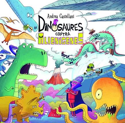 Dinosaures contra alienígenes | 9788412763171 | Castellani, Andrea