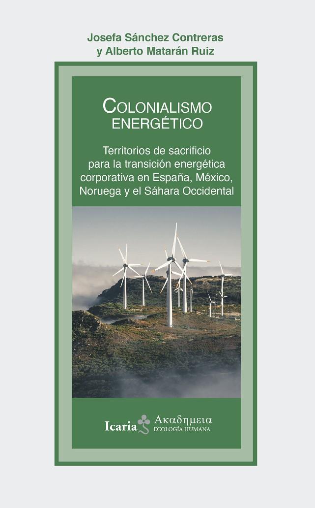 Colonialismo energético | 9788419200747 | Sánchez Contreras, Josefa / Matarán Ruiz, Alberto