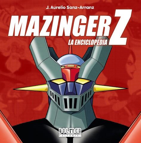 MAZINGER Z. La enciclopedia | 9788419740847 | Sanz-Arranz, J. Aurelio