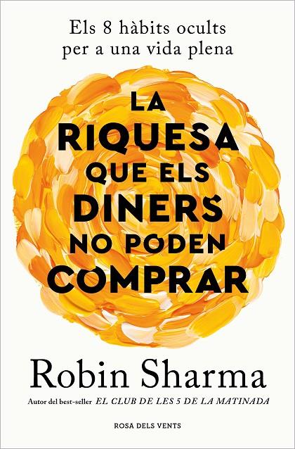 Riquesa que els diners no poden comprar, la | 9788419259943 | Sharma, Robin