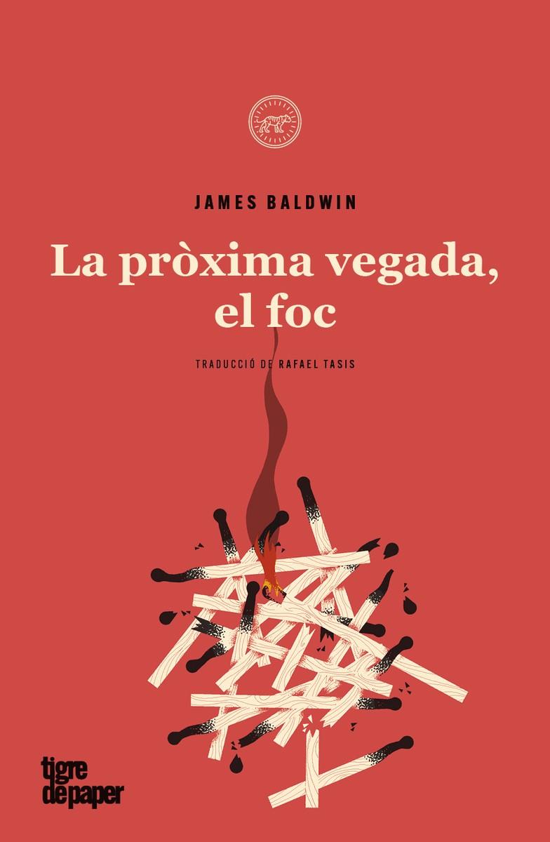 Pròxima vegada, el foc, la | 9788418705717 | Baldwin,James