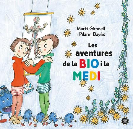 Aventures de la Bio i la Medi, les | 9788413896786 | Gironell, Martí / Bayés, Pilarín