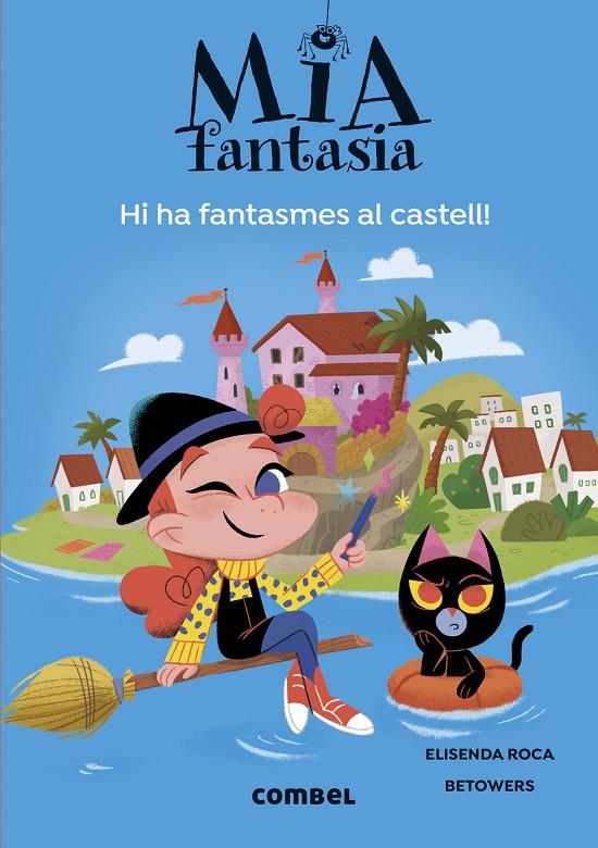 Hi ha fantasmes al castell (Mia Fantasia 7) | 9788411581691 | Roca, Elisenda