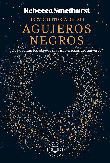 Breve historia de los agujeros negros | 9788410025134 | Smethurst, Rebecca