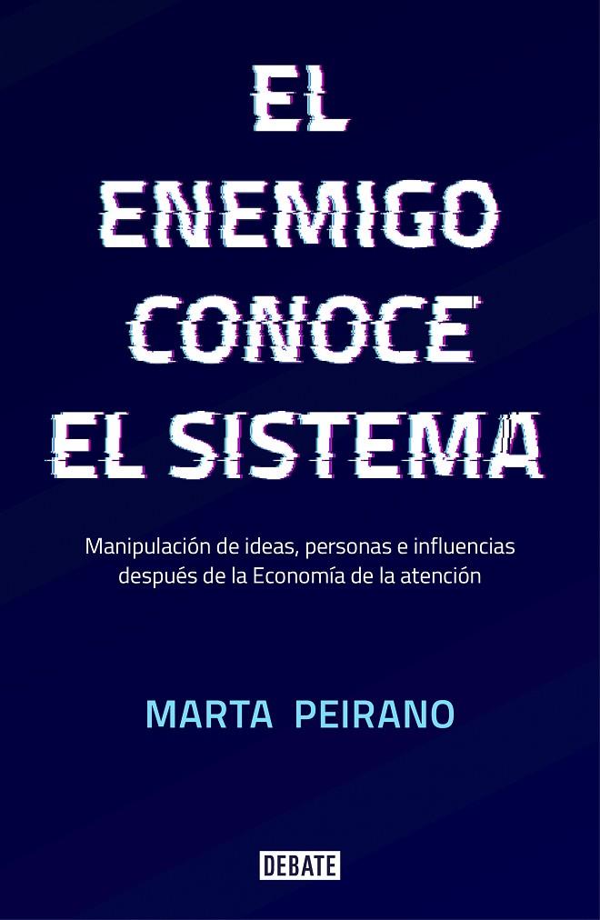 Enemigo conoce el sistema, el | 9788417636395 | Peirano, Marta