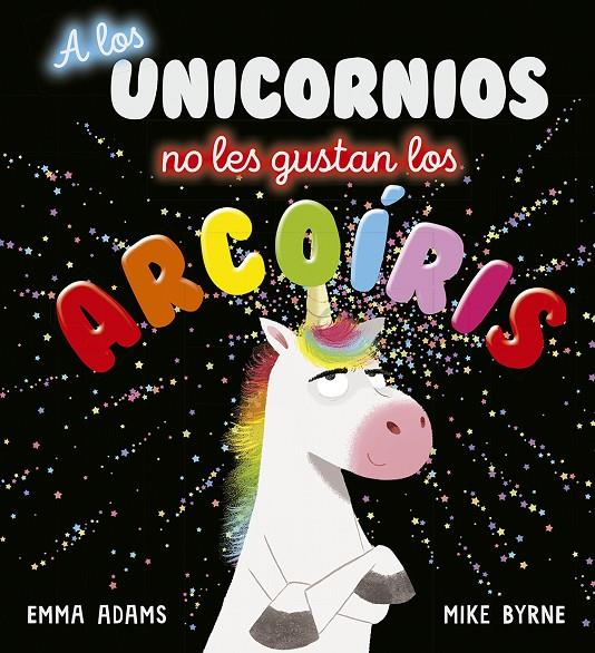 A los unicornios no les gustan los arcoíris | 9788491454496 | Adams, Emma