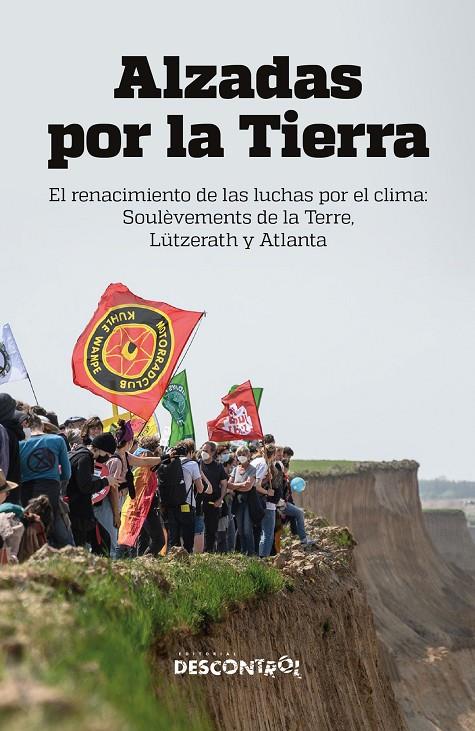 Alzadas por la tierra. El renacimiento de las luchas por el clima | 97878418283673 | DDAA