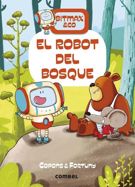 Robot del bosque, el (Bitmax & Co. 1) | 9788491016373 | Copons Ramon, Jaume