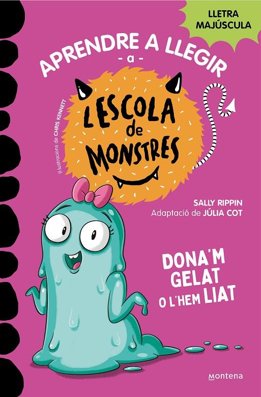 Dona'm gelat o l'hem liat (Escola de Monstres 10) | 9788419357908 | Rippin, Sally