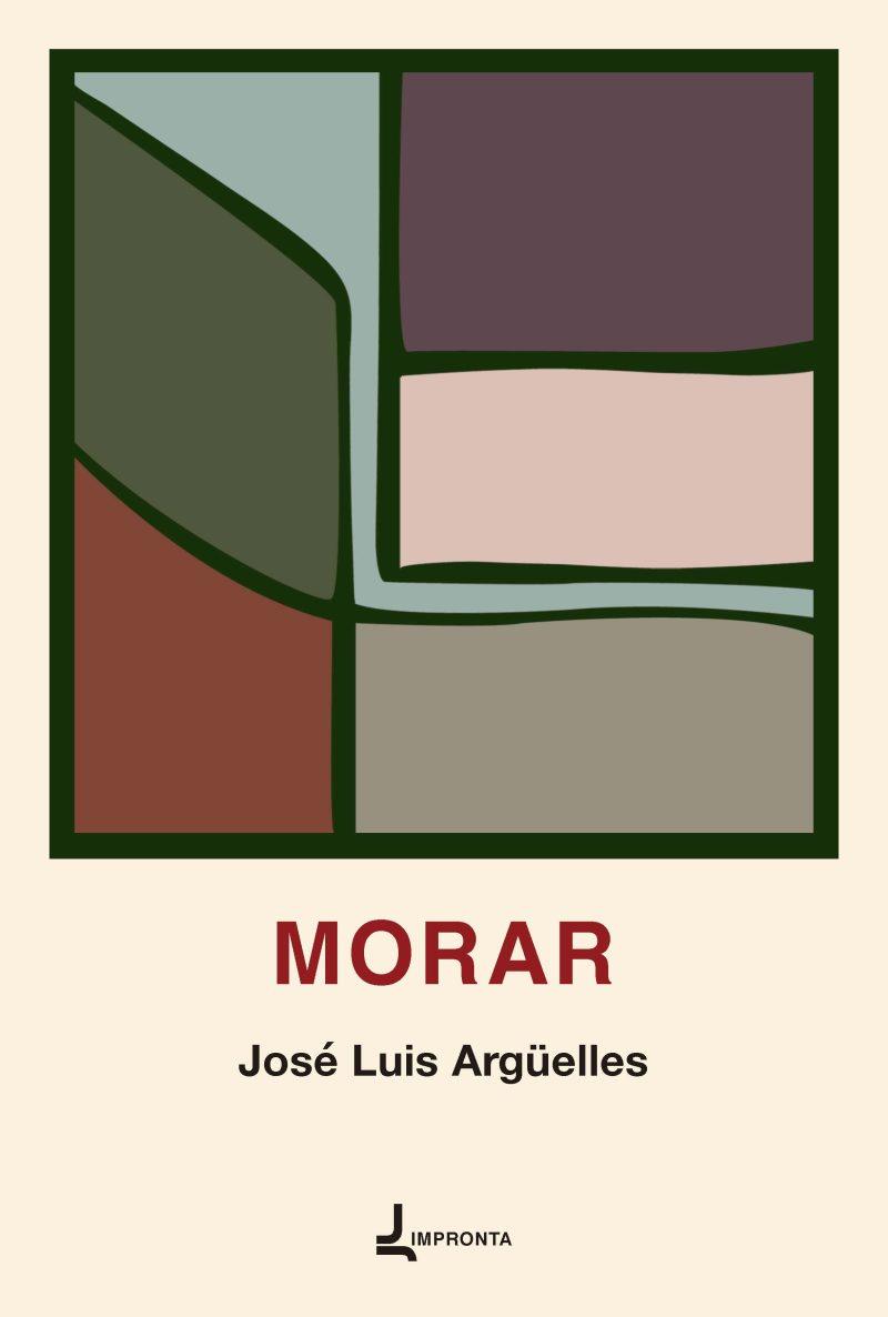 Morar | 9788412741285 | Argüelles Argüelles, José Luis