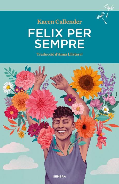 Felix per sempre | 9788410198081 | Callender, Kacen