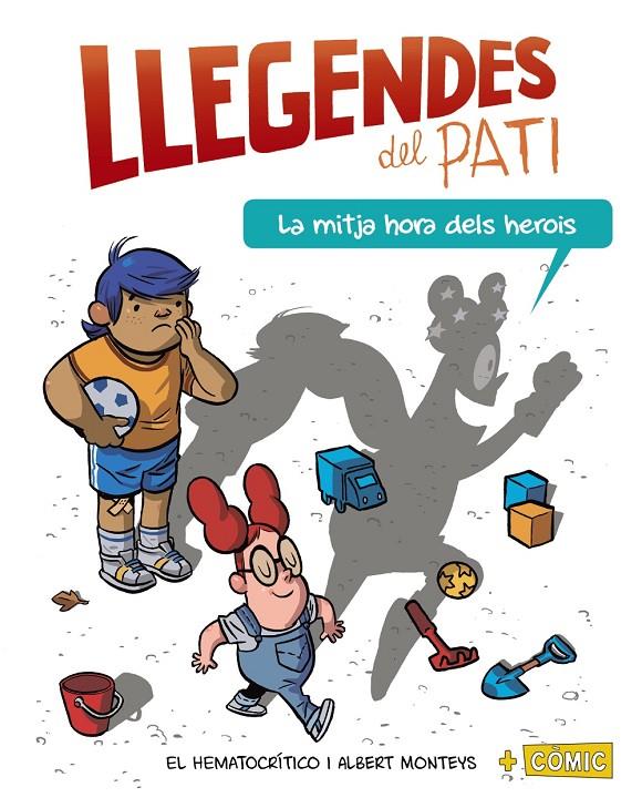 Mitja hora dels herois, la (Llegendes del pati) | 9788448952006 | Hematocrítico, El