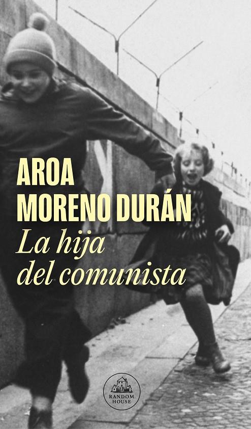 Hija del comunista, la | 9788439740315 | Moreno Durán, Aroa