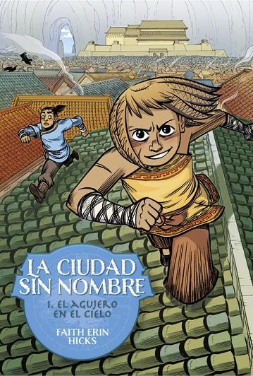 Ciudad Sin Nombre 1, la. El agujero en el cielo | 9788418909993 | Hicks, Faith Erin