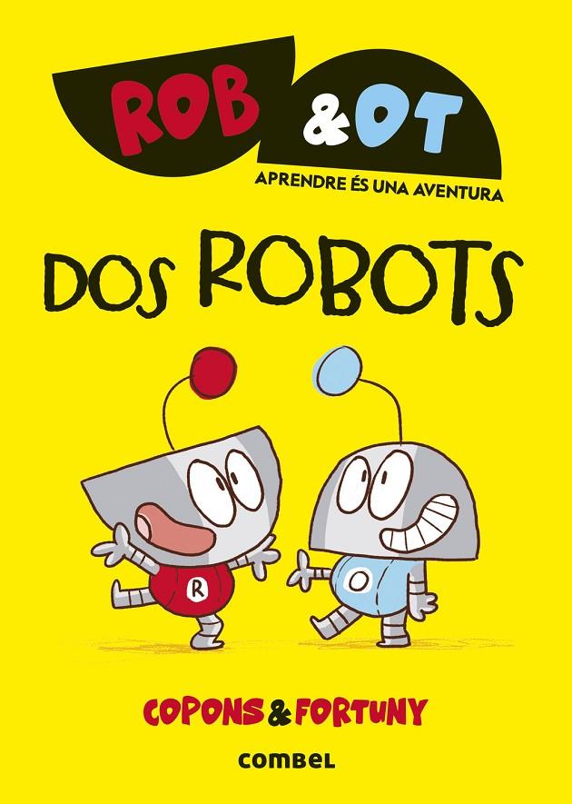 Dos robots (Rob&Ot 1) | 9788411581998 | Copons Ramon, Jaume