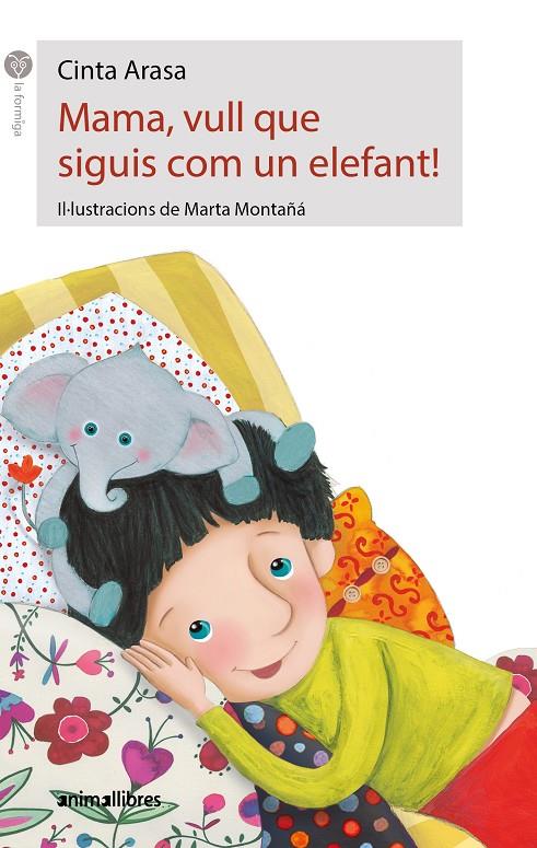 Mama, vull que siguis com un elefant! | 9788416844197 | Cinta Arasa